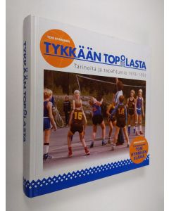 käytetty kirja Tykkään ToPoLasta : tarinoita ja tapahtumia 1978-1992