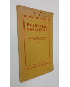 Kirjailijan Kalle Väänänen käytetty kirja Bulgarian maa ja kansa