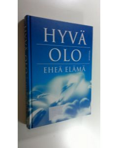Tekijän Tarja Pulli  käytetty kirja Hyvä olo, eheä elämä
