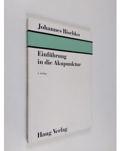 Kirjailijan Johannes Bischko käytetty kirja Einführung in die Akupunktur