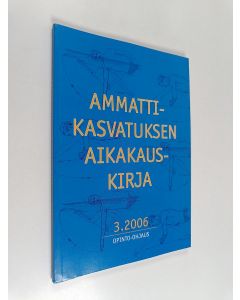 käytetty kirja Ammattikasvatuksen aikakauskirja 3/2006