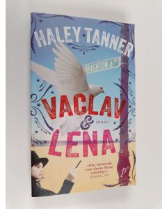 Kirjailijan Haley Tanner käytetty kirja Vaclav & Lena