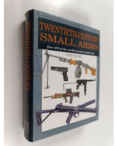 Kirjailijan Chris McNab käytetty kirja Twentieth-century small arms