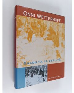 Kirjailijan Onni Wetterhoff käytetty kirja Saloilta ja vesiltä