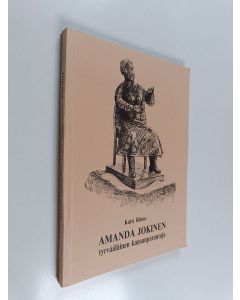 Kirjailijan Katri Rinne käytetty kirja Amanda Jokinen, tyrvääläinen kansanparantaja