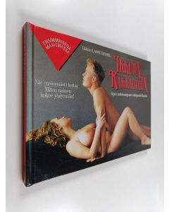 Kirjailijan Lasse Hessel käytetty kirja Ikkuna rakkauteen : lääkäri Lasse Hesselin seksuaalikäsikirja : ultraäänitutkimusten avulla saatua lääketieteen uusinta tietoa