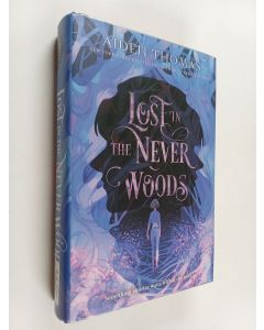 Kirjailijan Aiden Thomas käytetty kirja Lost in the never woods