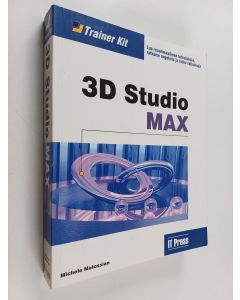 Kirjailijan Michele Matossian käytetty kirja 3D Studio MAX