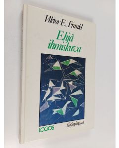 Kirjailijan Viktor E. Frankl käytetty kirja Ehjä ihmiskuva