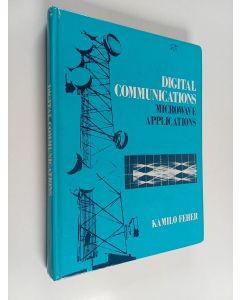 Kirjailijan Kamilo Feher käytetty kirja Digital communications : microwave applications
