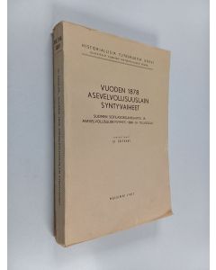 Kirjailijan Olavi Seitkari käytetty kirja Vuoden 1878 asevelvollisuuslain syntyvaiheet : Suomen sotilasorganisaatio- ja asevelvollisuuskysymys 1860- ja 1870-luvulla