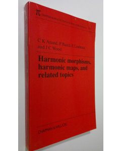 Kirjailijan Christopher Kum Anand käytetty kirja Harmonic Morphisms, Harmonic Maps and Related Topics