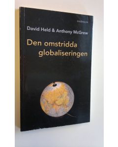 Kirjailijan David Held & Anthony McGrew käytetty kirja Den omstridda globaliseringen