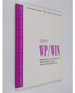 Kirjailijan Petrus Kaartinen käytetty kirja WordPerfect for Windows 6.1 : tekstinkäsittelyn opas mikroverkkoympäristössä