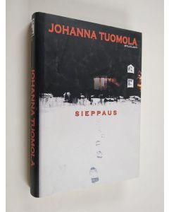 Kirjailijan Johanna Tuomola käytetty kirja Sieppaus : jännitysromaani