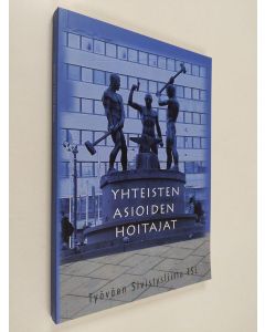 Kirjailijan Teuvo Varjas käytetty kirja Yhteisten asioiden hoitajat