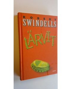 Kirjailijan Robert Swindells käytetty kirja Lärvit