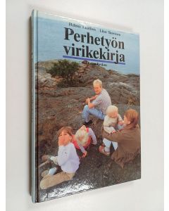 Kirjailijan Helena Lindfors & Liisa Tuovinen käytetty kirja Perhetyön virikekirja