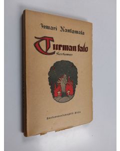 Kirjailijan Irmari Rantamala käytetty kirja Turman talo : kertomus