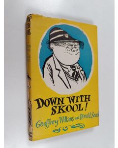 Kirjailijan Geoffrey Willans käytetty kirja Down with skool! : a guide to school life for tiny pupils and their parents
