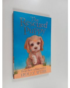 Kirjailijan Holly Webb käytetty kirja The rescued puppy