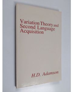 Kirjailijan H. D. Adamson käytetty kirja Variation theory and second language acquisition