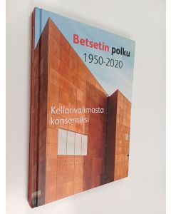 Kirjailijan Vesa Tompuri käytetty kirja Betsetin polku 1950-2020 : Kellarivalimosta konserniksi
