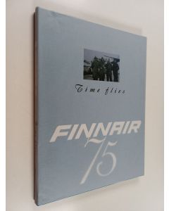 Kirjailijan Heikki Haapavaara käytetty kirja Time flies : Finnair 75