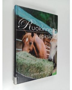 Kirjailijan Anneli Lillkvist käytetty kirja Ruokinnalla tuloksiin 4