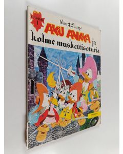 Kirjailijan Walt Disney käytetty kirja Aku Ankka ja kolme muskettisoturia