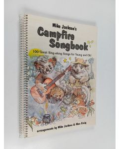 Kirjailijan Mike Jackson käytetty teos Campfire songbook - 100 great sing-along songs for young and old