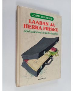 Kirjailijan Jorma Toiviainen käytetty kirja Laaban ja herra Frisku sekä kadonnut ministerinsalkku