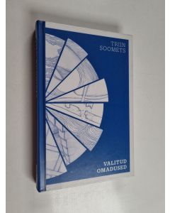 Kirjailijan Triin Soomets käytetty kirja Valitud omadused : valitud luulet 1990-2015