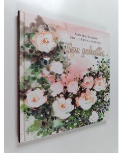 Kirjailijan Anna-Mari Kaskinen käytetty kirja Ilon poluilla