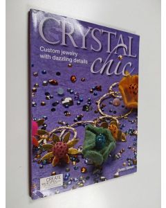 Kirjailijan Debbi Simon käytetty kirja Crystal Chic - Custom Jewelry with Dazzling Details