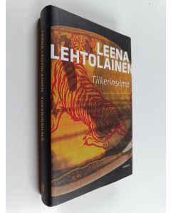 Kirjailijan Leena Lehtolainen käytetty kirja Tiikerinsilmä