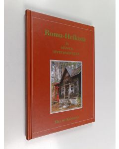 Kirjailijan Helmi Kanerva käytetty kirja Romu-Heikistä ja hänen hytermästään