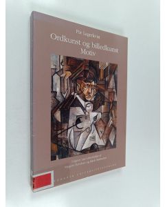Kirjailijan Pär Lagerkvist käytetty kirja Ordkunst og billedkunst ; Motiv