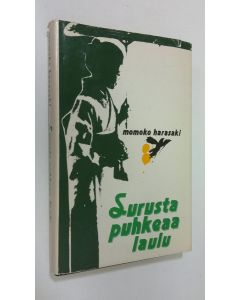 Kirjailijan Momoko Harasaki käytetty kirja Surusta puhkeaa laulu