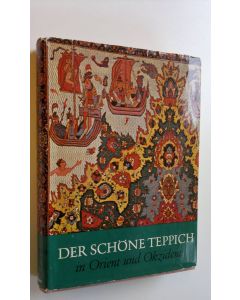 Kirjailijan Ignaz Schlosser käytetty kirja Der Schöne Teppich in Orient und Okzident