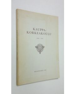 käytetty kirja Kauppakorkeakoulu : Kertomus lukuvuodesta 1968-1969