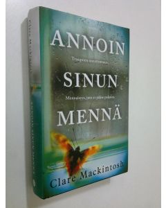 Kirjailijan Clare Mackintosh käytetty kirja Anna minun mennä