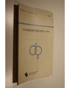 Kirjailijan Tasa-arvovaltuutetun toimisto käytetty kirja Vuosikertomukset 1994 n:o 1/95