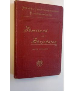 Kirjailijan Svenska Turistföreningen käytetty kirja Jämtland och Härjedalen - med 54illustrationer, 7 kartor och 1 stadsplan