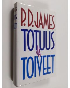 Kirjailijan P. D. James käytetty kirja Totuus ja toiveet