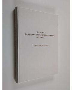 Kirjailijan Pentti Ruohoniemi käytetty kirja Lahden rakennusmestariyhdistyksen historia : 75-vuotisjuhlajulkaisu