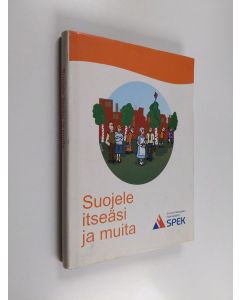 käytetty kirja Kodin turvaopas : suojele itseäsi ja muita