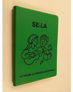 käytetty kirja SE-LA : laulukirja pojille ja tytöille