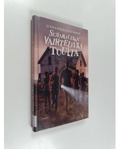 Kirjailijan Jukka-Pekka Palviainen käytetty kirja Suunnaltaan vaihtelevaa tuulta