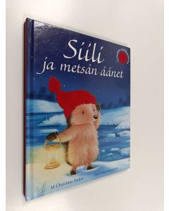 Kirjailijan M. Christina Butler käytetty kirja Siili ja metsän äänet
